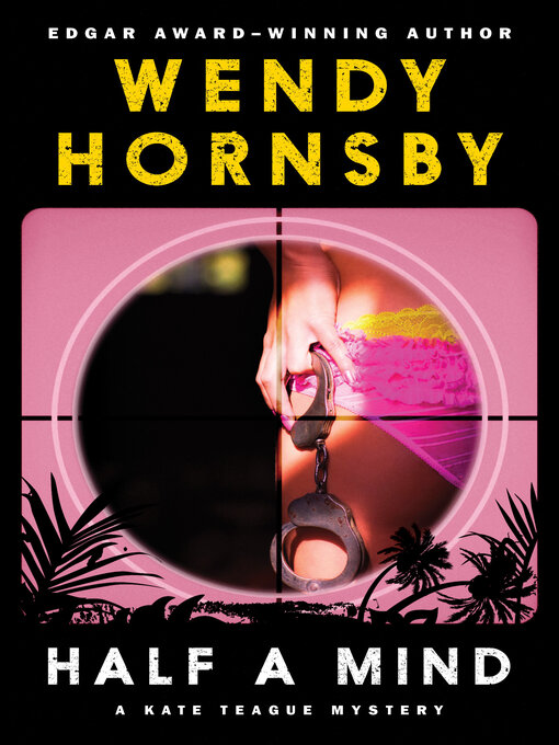 Title details for Half a Mind by Wendy Hornsby - Available